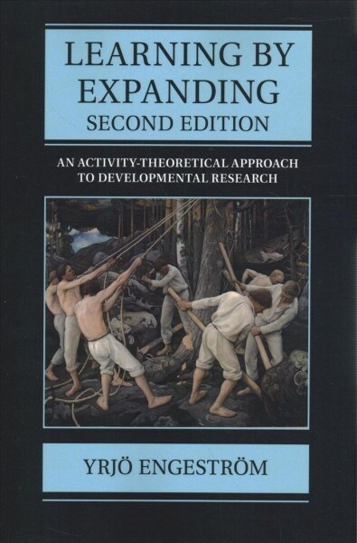 Learning by Expanding : An Activity-Theoretical Approach to Developmental Research (Paperback, 2 Revised edition)