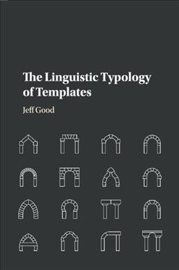 The Linguistic Typology of Templates (Paperback)