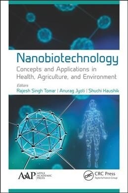 Nanobiotechnology: Concepts and Applications in Health, Agriculture, and Environment (Hardcover)