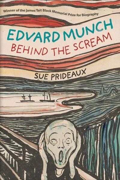 Edvard Munch: Behind the Scream (Paperback)