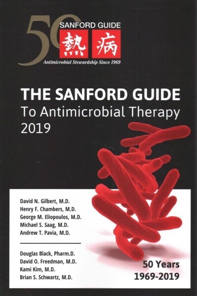 The Sanford Guide to Antimicrobial Therapy 2019 (Paperback, 49th)