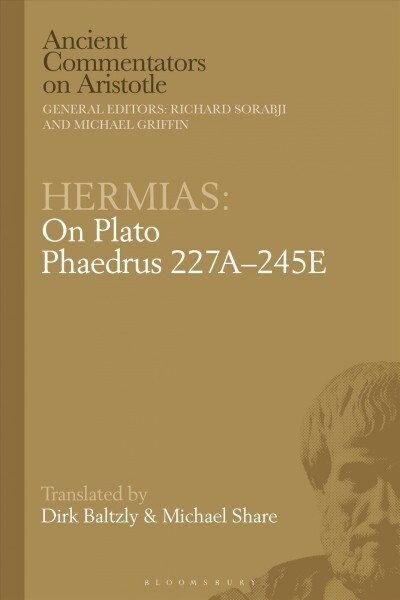 Hermias: On Plato Phaedrus 227A–245E (Paperback)