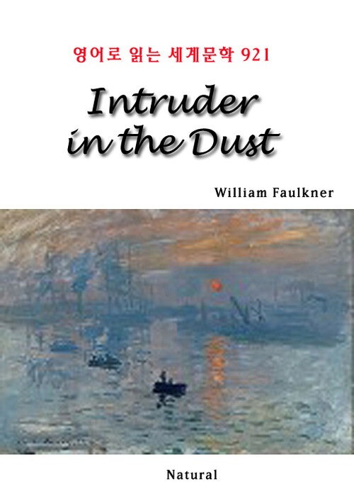 Intruder in the Dust - 영어로 읽는 세계문학 921