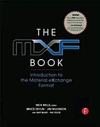 The Mxf Book: An Introduction to the Material Exchange Format (Paperback)