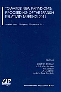 Towards New Paradigms: Proceedings of the Spanish Relativity Meeting 2011 (Hardcover, 2012)