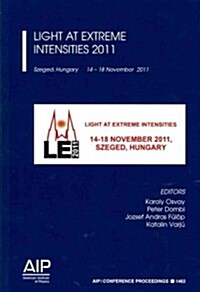 Light at Extreme Intensities 2011 (Paperback)