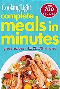 Cooking Light complete meals in minutes (Paperback, Reprint)