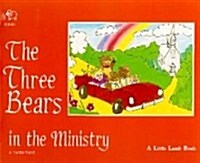 Three Bears in the Ministry: A Faith Tale (Paperback)