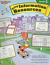 Using Information Resources, Grade 5 (Paperback)