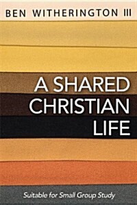 A Shared Christian Life (Paperback)