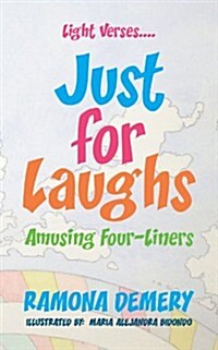 Light Verses....Just for Laughs: Amusing Four-Liners (Paperback)