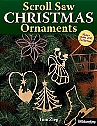 Scroll Saw Christmas Ornaments: More Than 200 Patterns (Paperback)