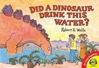 Did a Dinosaur Drink This Water? (Library Binding)