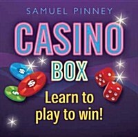 Casino Box: Learn to Play to Win! [With 2 Dice and Playing Cards and 80 Chips] (Hardcover)