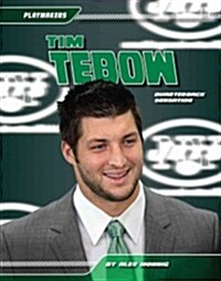 Tim Tebow: Quarterback Sensation: Quarterback Sensation (Library Binding)