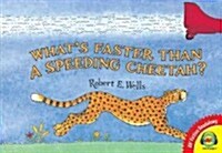 Whats Faster Than a Speeding Cheetah? (Library Binding)