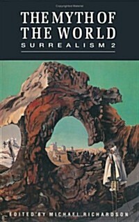 Myth of the World: Dedalus Book of Surrealism (Paperback, 2nd ed.)