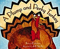 A Plump and Perky Turkey (Hardcover)