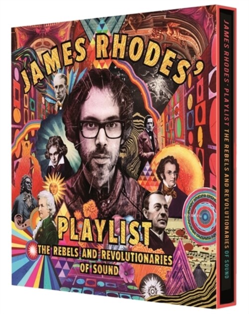 James Rhodes Playlist : The Rebels and Revolutionaries of Sound (Hardcover)