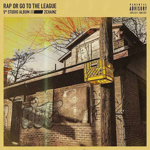 [수입] 2 Chainz - Rap Or Go To The League