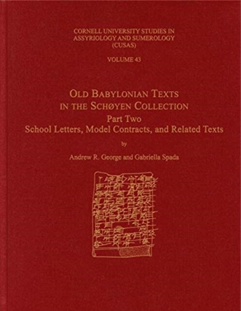 Old Babylonian Texts in the Sch?en Collection, Part Two: School Letters, Model Contracts, and Related Texts (Hardcover)