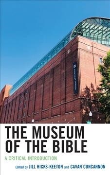 The Museum of the Bible: A Critical Introduction (Hardcover)