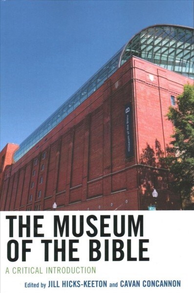 The Museum of the Bible: A Critical Introduction (Paperback)