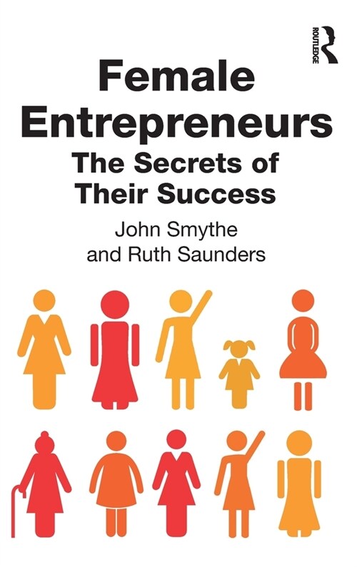 Female Entrepreneurs : The Secrets of Their Success (Hardcover)