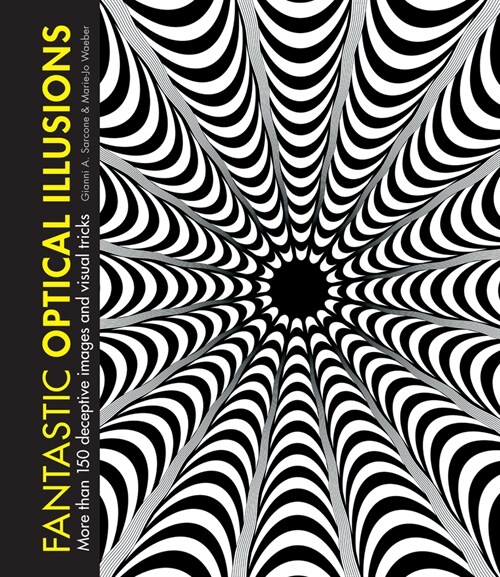 Fantastic Optical Illusions : More than 150 deceptive images and visual tricks (Hardcover)