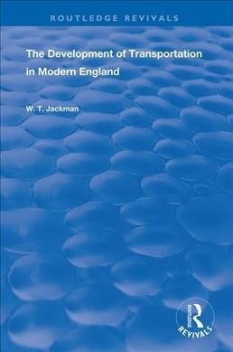 The Development of Transportation in Modern England (Hardcover, 2 ed)