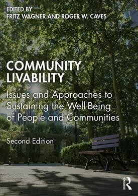 Community Livability : Issues and Approaches to Sustaining the Well-Being of People and Communities (Paperback, 2 ed)