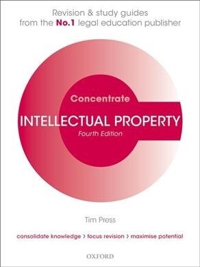 Intellectual Property Concentrate : Law Revision and Study Guide (Paperback, 4 Revised edition)