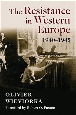 The Resistance in Western Europe, 1940-1945 (Hardcover)