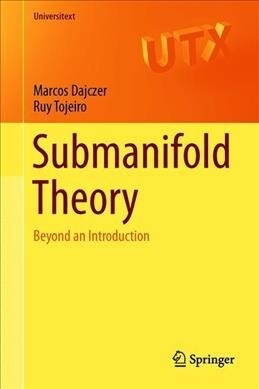 Submanifold Theory: Beyond an Introduction (Hardcover, 2019)