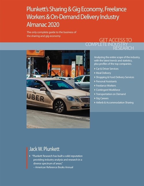 Plunketts Sharing & Gig Economy, Freelance Workers & On-Demand Delivery Industry Almanac 2020: Sharing & Gig Economy, Freelance Workers & On-Demand D (Paperback)