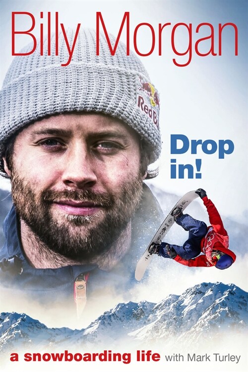 Drop In! : A Snowboarding Life (Hardcover)