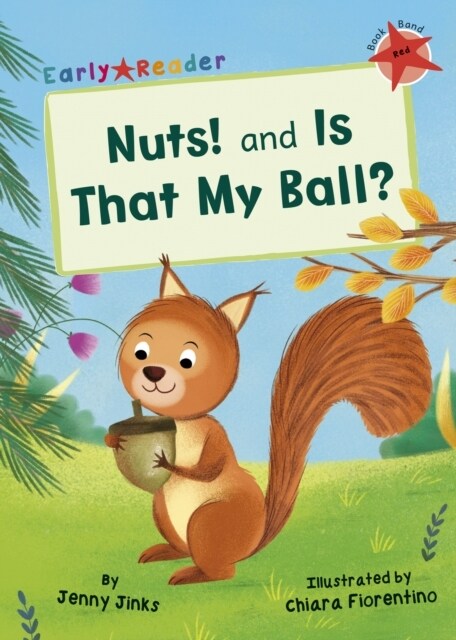 Nuts! and Is That My Ball? : (Red Early Reader) (Paperback)