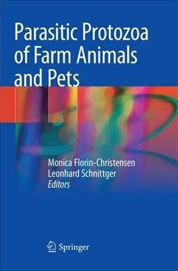 Parasitic Protozoa of Farm Animals and Pets (Paperback, Softcover Repri)