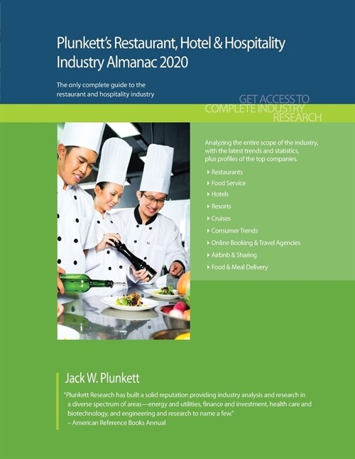 Plunketts Restaurant, Hotel & Hospitality Industry Almanac 2020: Restaurant, Hotel & Hospitality Industry Market Research, Statistics, Trends and Lea (Paperback)