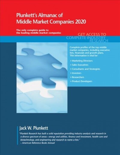 Plunketts Almanac of Middle Market Companies 2020: Middle Market Industry Market Research, Statistics, Trends and Leading Companies (Paperback)