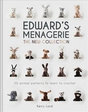 Edwards Menagerie: The New Collection : 50 animal patterns to learn to crochet (Hardcover)