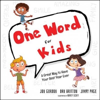 One Word for Kids: A Great Way to Have Your Best Year Ever (Hardcover)