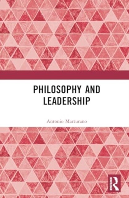 Philosophy and Leadership (Hardcover)