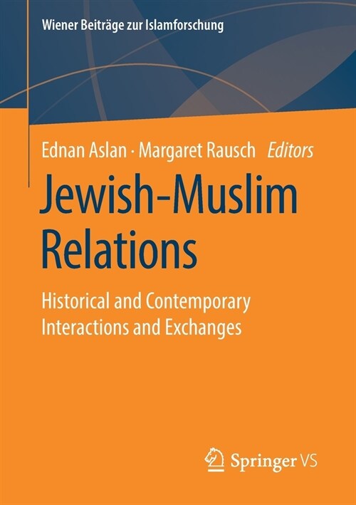 Jewish-Muslim Relations: Historical and Contemporary Interactions and Exchanges (Paperback, 2019)