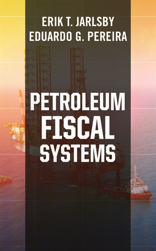 Petroleum Fiscal Systems (Hardcover)