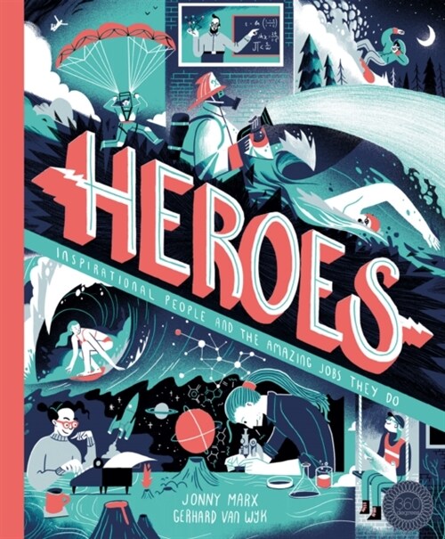 Heroes : Inspirational people and the amazing jobs they do (Hardcover)