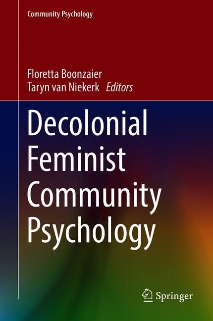 Decolonial Feminist Community Psychology (Hardcover, 2019)