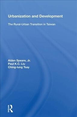 Urbanization And Development : The Rural-urban Transition In Taiwan (Hardcover)