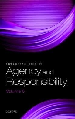 Oxford Studies in Agency and Responsibility Volume 6 (Hardcover)