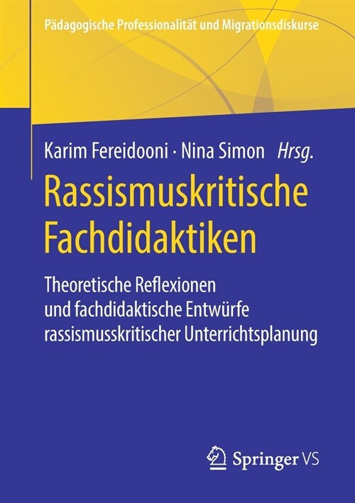 Rassismuskritische Fachdidaktiken: Theoretische Reflexionen Und Fachdidaktische Entw?fe Rassismuskritischer Unterrichtsplanung (Paperback, 1. Aufl. 2020)